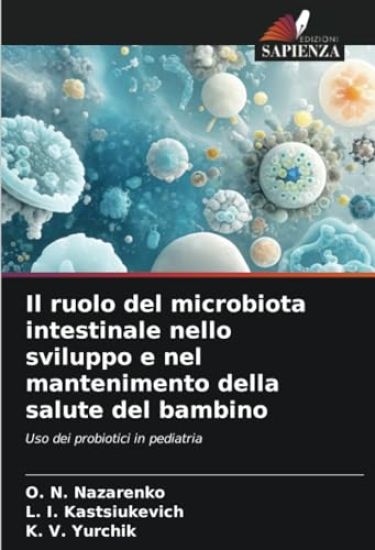 Il ruolo del microbiota intestinale nello sviluppo e nel mantenimento della salute del bambino