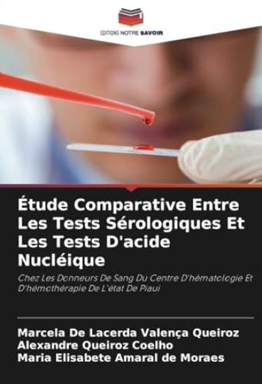 Étude Comparative Entre Les Tests Sérologiques Et Les Tests D'acide Nucléique