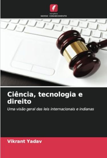 Ciência, tecnologia e direito