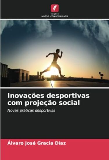 Inovações desportivas com projeção social