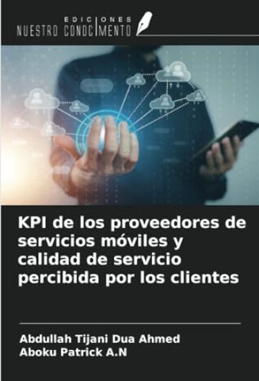 KPI de los proveedores de servicios móviles y calidad de servicio percibida por los clientes