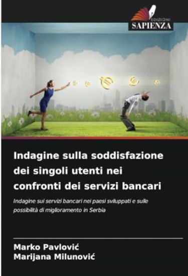 Indagine sulla soddisfazione dei singoli utenti nei confronti dei servizi bancari