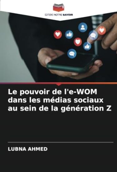Le pouvoir de l'e-WOM dans les médias sociaux au sein de la génération Z