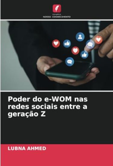 Poder do e-WOM nas redes sociais entre a geração Z