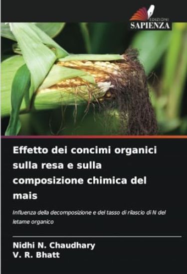Effetto dei concimi organici sulla resa e sulla composizione chimica del mais