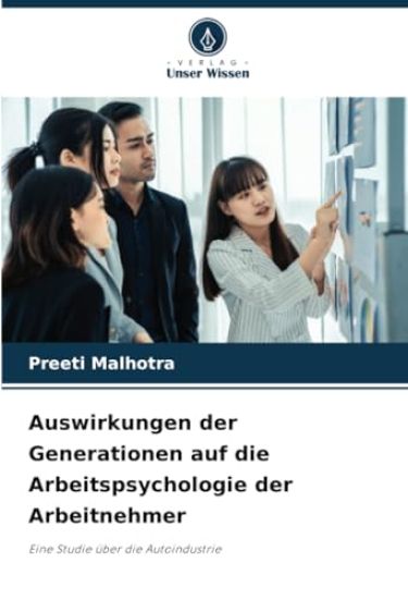 Auswirkungen der Generationen auf die Arbeitspsychologie der Arbeitnehmer