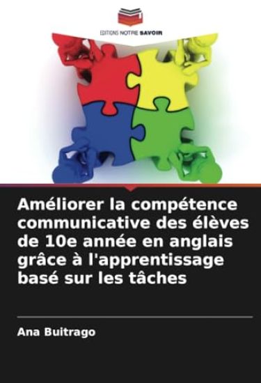 Améliorer la compétence communicative des élèves de 10e année en anglais grâce à l'apprentissage basé sur les tâches