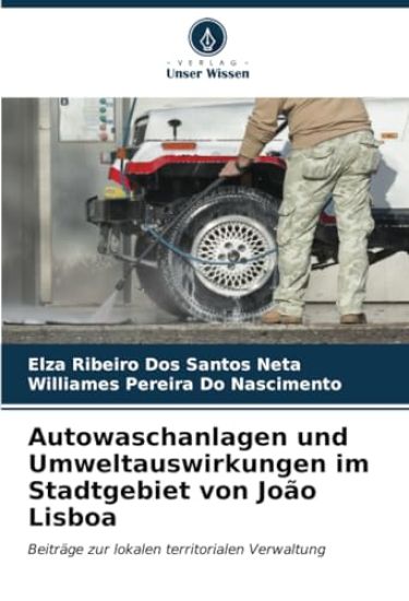 Autowaschanlagen und Umweltauswirkungen im Stadtgebiet von João Lisboa