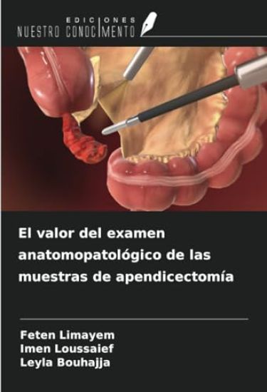 El valor del examen anatomopatológico de las muestras de apendicectomía
