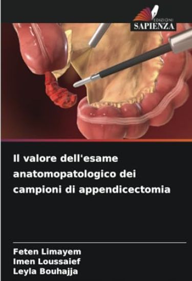 Il valore dell'esame anatomopatologico dei campioni di appendicectomia