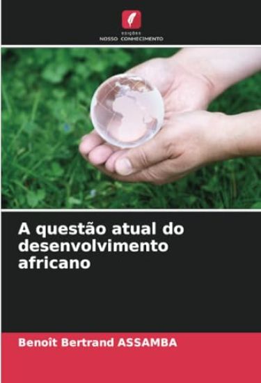 A questão atual do desenvolvimento africano
