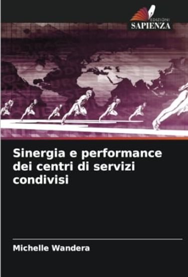 Sinergia e performance dei centri di servizi condivisi