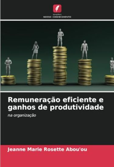 Remuneração eficiente e ganhos de produtividade