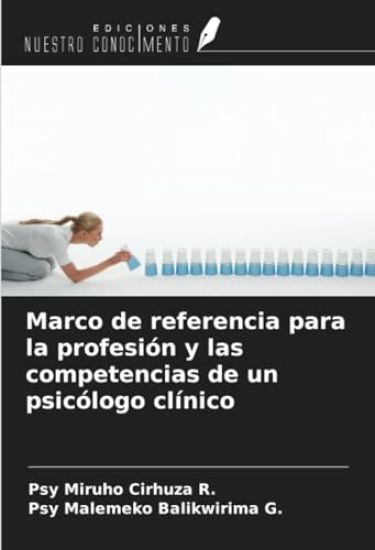 Marco de referencia para la profesión y las competencias de un psicólogo clínico