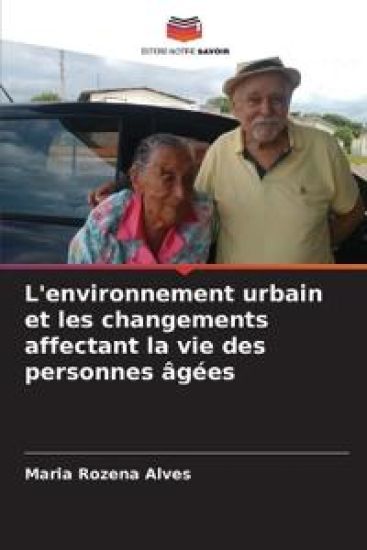 L'environnement urbain et les changements affectant la vie des personnes âgées