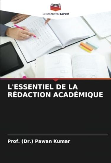 L'Essentiel de la Rédaction Académique