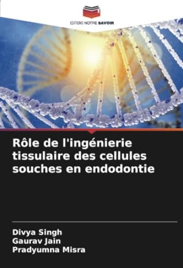 Rôle de l'ingénierie tissulaire des cellules souches en endodontie