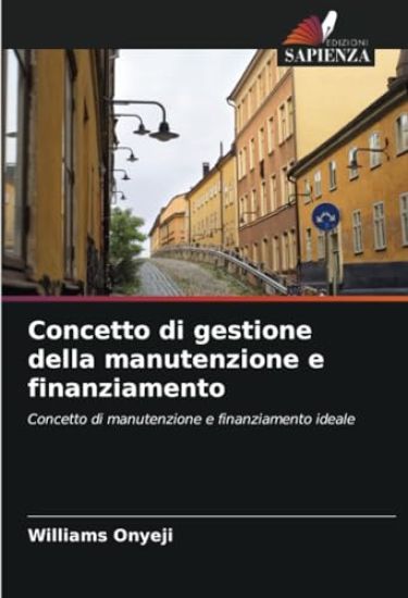 Concetto di gestione della manutenzione e finanziamento