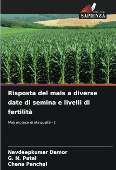Risposta del mais a diverse date di semina e livelli di fertilità