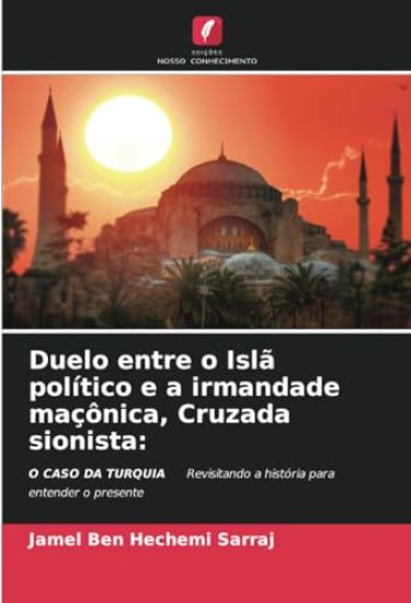 Duelo entre o Islã político e a irmandade maçônica, Cruzada sionista