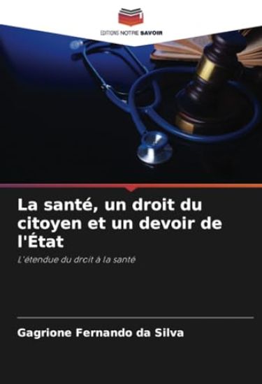 La santé, un droit du citoyen et un devoir de l'État