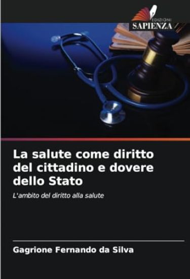 La salute come diritto del cittadino e dovere dello Stato