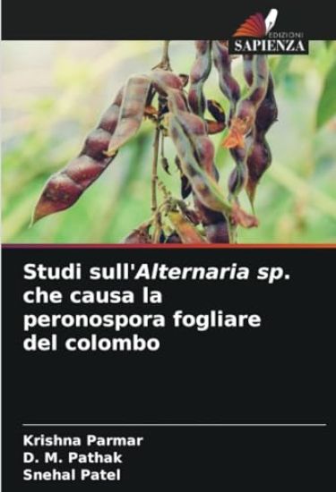 Studi sull'Alternaria sp. che causa la peronospora fogliare del colombo