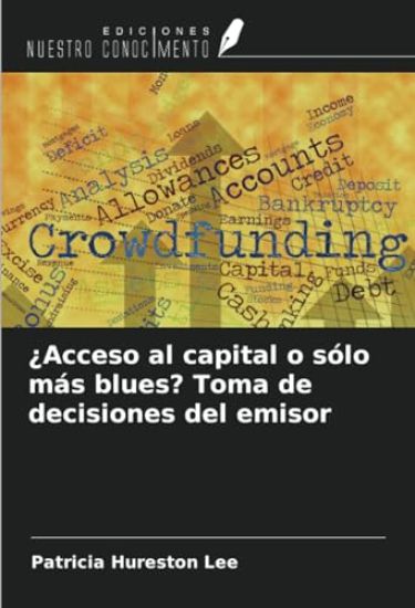 ¿Acceso al capital o sólo más blues? Toma de decisiones del emisor