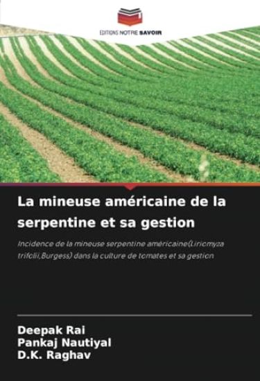 La mineuse américaine de la serpentine et sa gestion