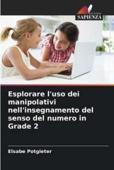 Esplorare l'uso dei manipolativi nell'insegnamento del senso del numero in Grade 2