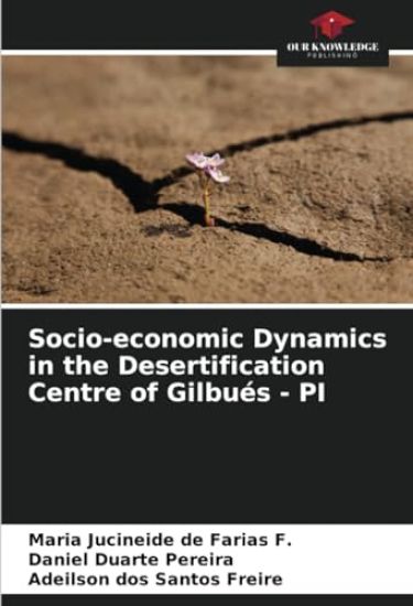 Socio-economic Dynamics in the Desertification Centre of Gilbués - PI