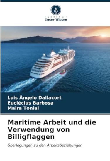 Maritime Arbeit und die Verwendung von Billigflaggen