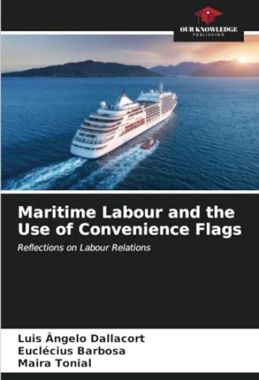 Maritime Labour and the Use of Convenience Flags