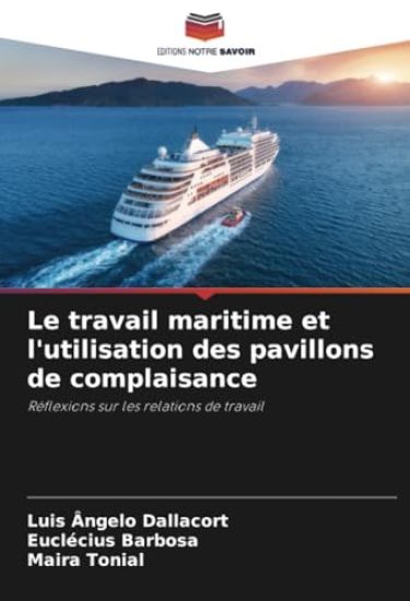 Le travail maritime et l'utilisation des pavillons de complaisance