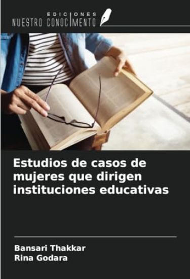 Estudios de casos de mujeres que dirigen instituciones educativas