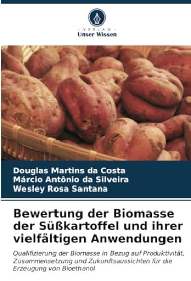 Bewertung der Biomasse der Süßkartoffel und ihrer vielfältigen Anwendungen
