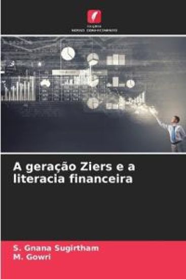 A geração Ziers e a literacia financeira