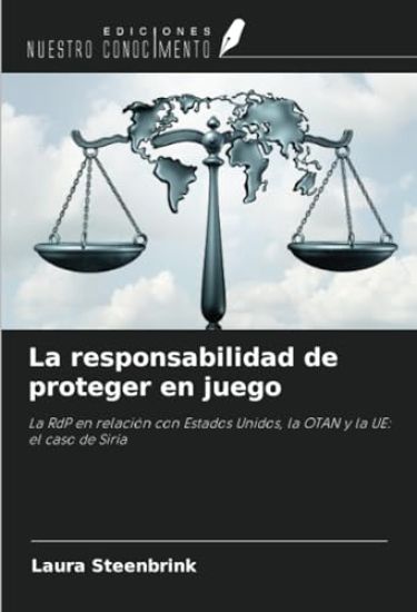 La responsabilidad de proteger en juego