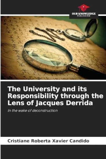 The University and its Responsibility through the Lens of Jacques Derrida