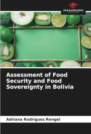 Assessment of Food Security and Food Sovereignty in Bolivia