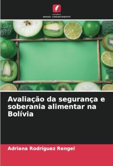 Avaliação da segurança e soberania alimentar na Bolívia