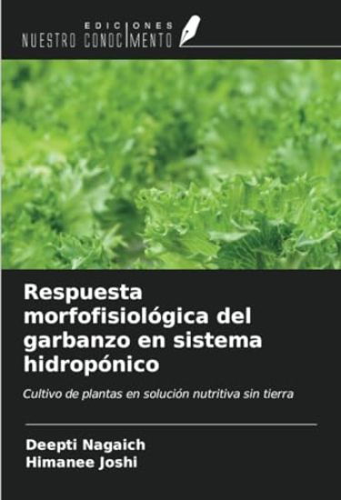 Respuesta morfofisiológica del garbanzo en sistema hidropónico