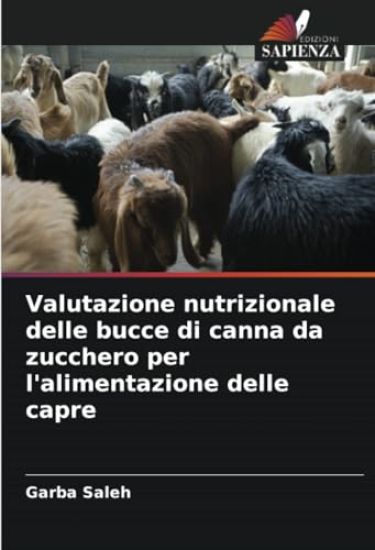 Valutazione nutrizionale delle bucce di canna da zucchero per l'alimentazione delle capre
