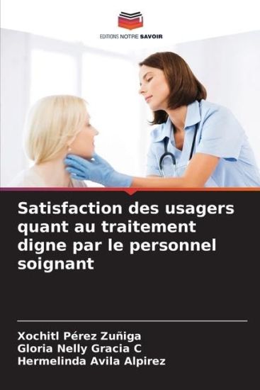 Satisfaction des usagers quant au traitement digne par le personnel soignant