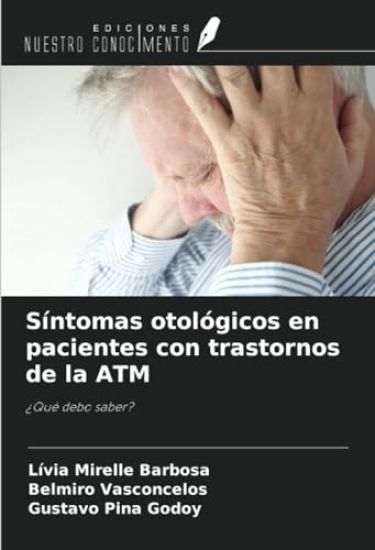 Síntomas otológicos en pacientes con trastornos de la ATM
