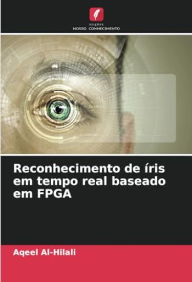 Reconhecimento de íris em tempo real baseado em FPGA
