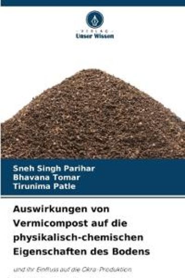 Auswirkungen von Vermicompost auf die physikalisch-chemischen Eigenschaften des Bodens