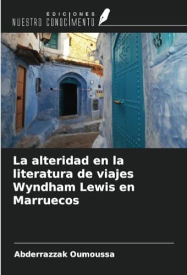 La alteridad en la literatura de viajes Wyndham Lewis en Marruecos