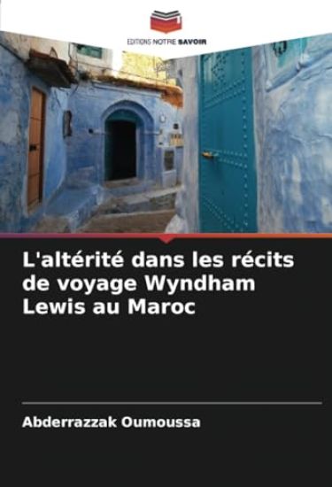 L'altérité dans les récits de voyage Wyndham Lewis au Maroc