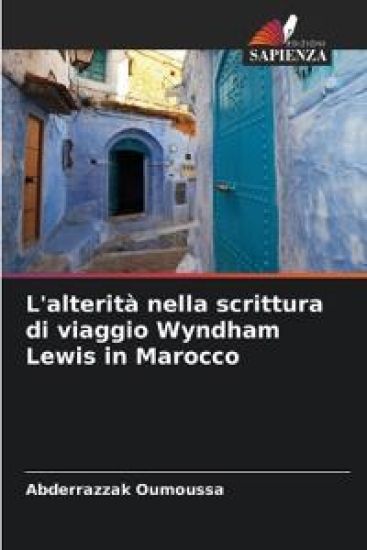 L'alterità nella scrittura di viaggio Wyndham Lewis in Marocco